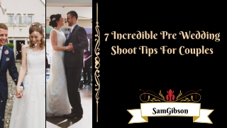 Some Incredible Pre Wedding Shoot Tips For Couples