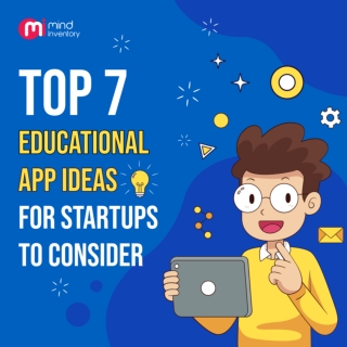 Top 7 Educational App Ideas For Startups To Consider