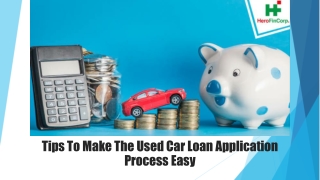 Tips To Make The Used Car Loan Application Process Easy