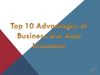 Top 10 Advantages of Business Use Auto Insurance