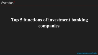 Top 5 functions of investment banking companies