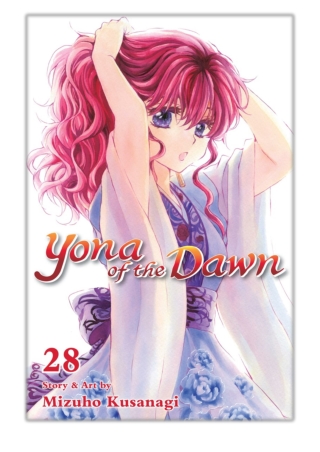 [PDF] Free Download Yona of the Dawn, Vol. 28 By Mizuho Kusanagi