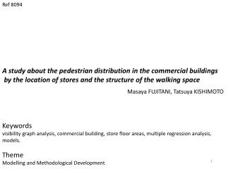 A study about the pedestrian distribution in the commercial buildings  by the location of stores and the structure of t