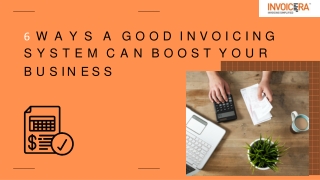 10 WAYS A GOOD INVOICING SYSTEM CAN BOOST YOUR BUSINESS
