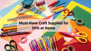 Must-Have Craft Supplies for DIYs at Home