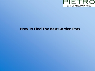 How To Find The Best Garden Pots