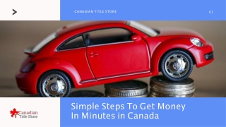 Steps To Get Money In Minutes In Canada