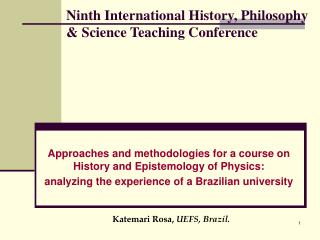 Ninth International History, Philosophy &amp; Science Teaching Conference