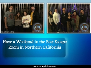 Have a Weekend in the Best Escape Room in Northern California