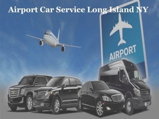 Airport Car Service Long Island NY