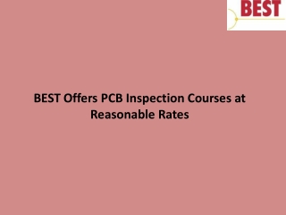 BEST Offers PCB Inspection Courses at Reasonable Rates