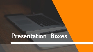 Get presentation Boxes For Your Expensive Presents