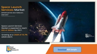 Space Launch Services Market is Projected to Reach $32.41 billion by 2027