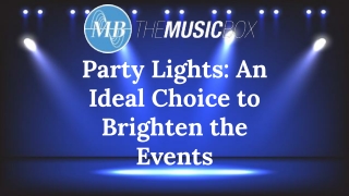 Party Lights: An Ideal Choice to Brighten the Events