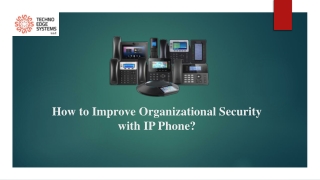 How to Improve Organizational Security with IP Phone?