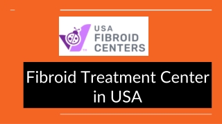 Fibroid Treatment Center in USA