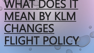 What does it mean by KLM Changes Flight