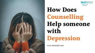 How Does Counselling Help someone with Depression