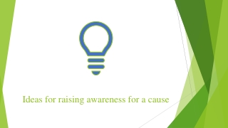 Ideas for raising awareness for a cause