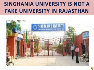 Singhania University not Fake!