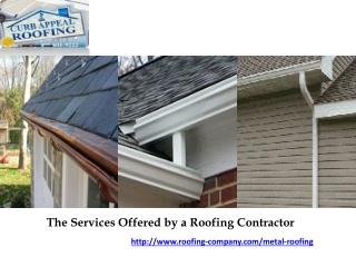 The Services Offered by a Roofing Contractor