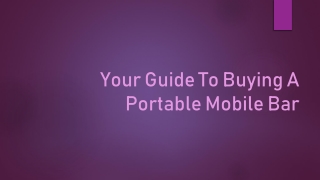 Your Guide To Buying A Portable Mobile Bar