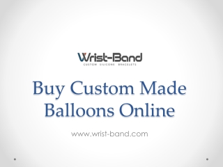 Buy Custom Made Balloons Online - www.wrist-band.com