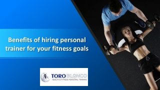 Benefits of hiring personal trainer for your fitness goals