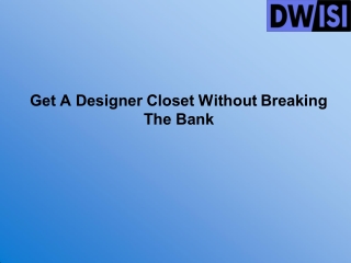 Get A Designer Closet Without Breaking The Bank