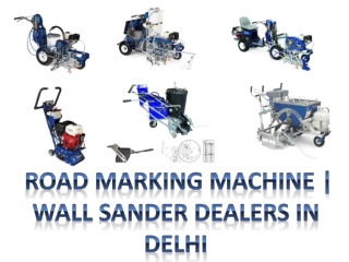 Road Machine | Wall Sander Dealers In Delhi Marking