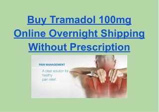 Buy Tramadol 100mg Online Overnight Shipping Without Prescription