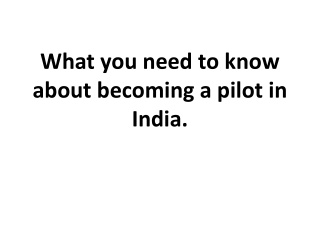 What you need to know about becoming a pilot in India?