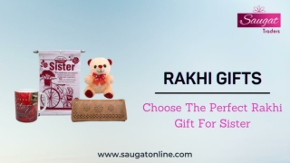 Perfect Rakhi Gift For Your Sister
