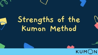 Strengths of the Kumon Method