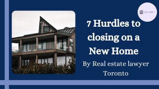7 Hurdles to closing on a New Home