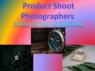 Product Shoot Photographers | Studio On Rent In Gurgaon
