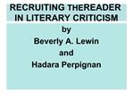 RECRUITING THE READER IN LITERARY CRITICISM