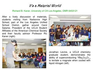 It’s a Material World Richard B. Kaner, University of CA-Los Angeles, DMR 0453121
