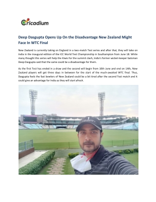 Deep Dasgupta Opens Up On the Disadvantage New Zealand Might Face In WTC Final
