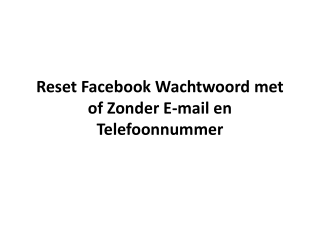 Reset Facebook Wachtwoord met of Zonder E-mail en Telefoonnummer