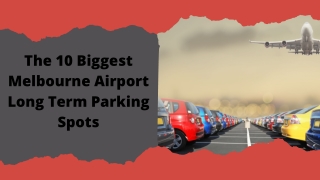 The 10 Biggest Melbourne Airport Long Term Parking Spots