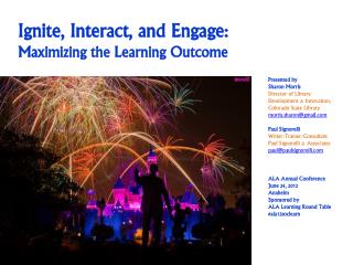 Ignite, Interact, and Engage: Maximizing the Learning Outcome