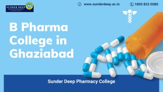 Top Pharmacy Colleges in UP | B Pharma Course in Ghaziabad | Sunder Deep Pharmac