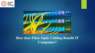 How does Fiber Optic Cabling Benefit IT Companies?