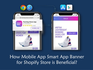 How Mobile App Smart App Banner for Shopify Store is Beneficial?