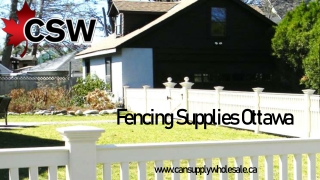 Are you looking for Fencing Supplies in Ottawa, Canada?