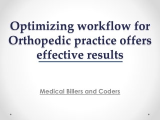 Optimizing workflow for Orthopedic practice offers effective results