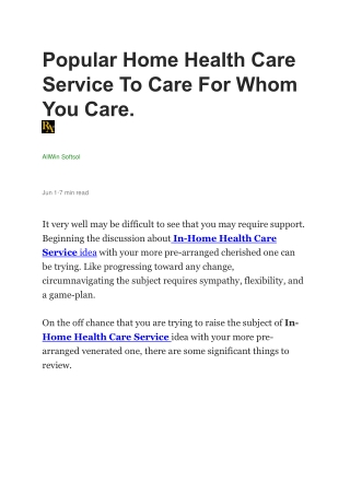 Popular Home Health Care Service To Care For Whom You Care.