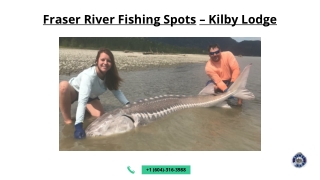 Fraser River Fishing Spots - Kilby Lodge