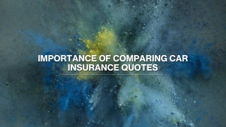 IMPORTANCE OF COMPARING CAR INSURANCE QUOTES